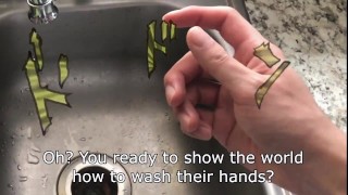 JOJO’S GUIDE TOHAND WASHING: The Most Intense Scrub You Will Ever See