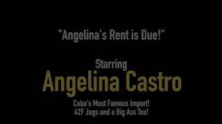 Cuban BBW Princess Angelina Castro Sucks Landlord’s Big Dick – Hot Scenario